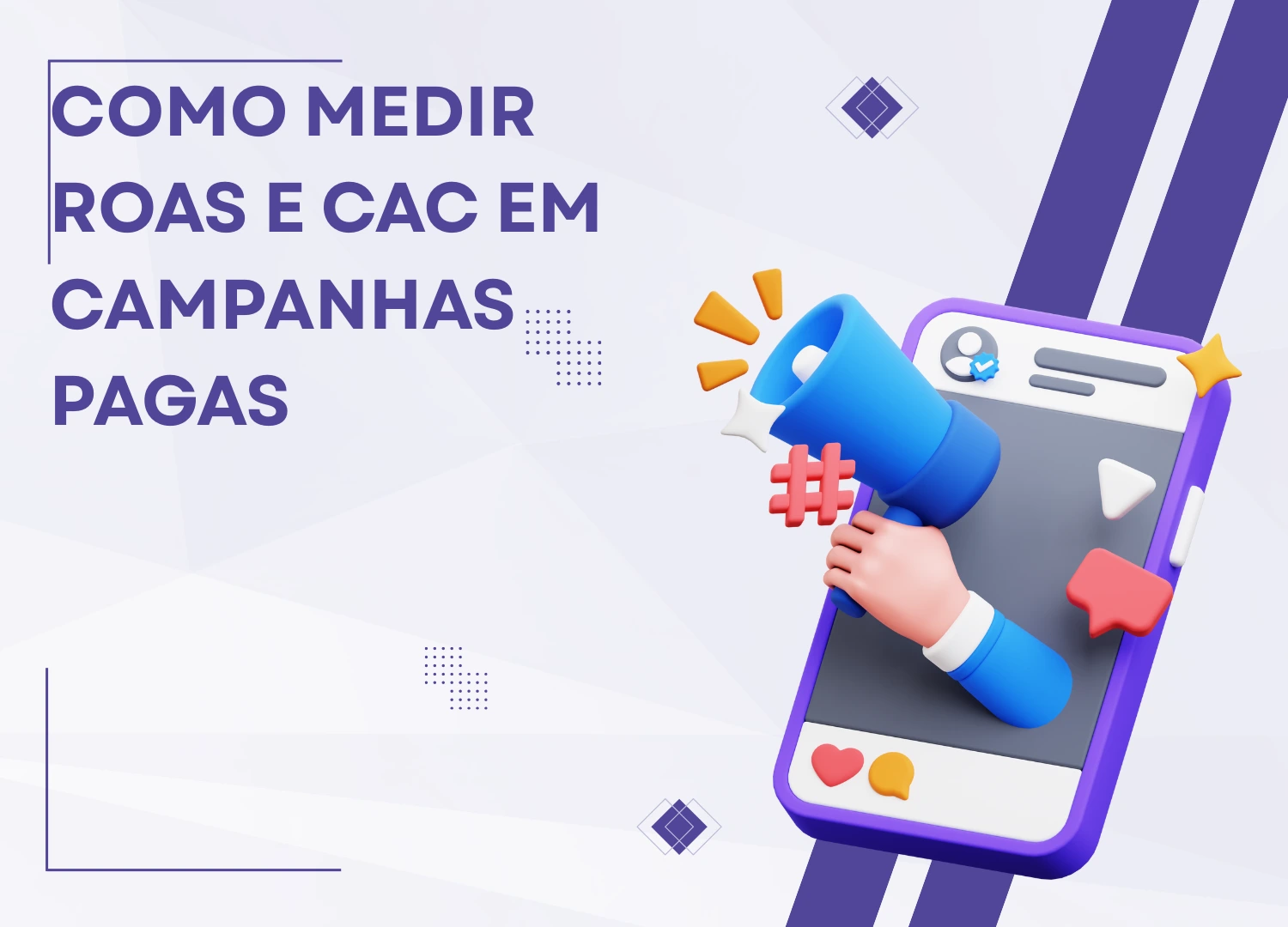 Como medir ROAS e CAC em campanhas pagas para aumentar o lucro do negócio
